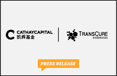 Larka Advises Cathay on its Investment in CRO Transcure 